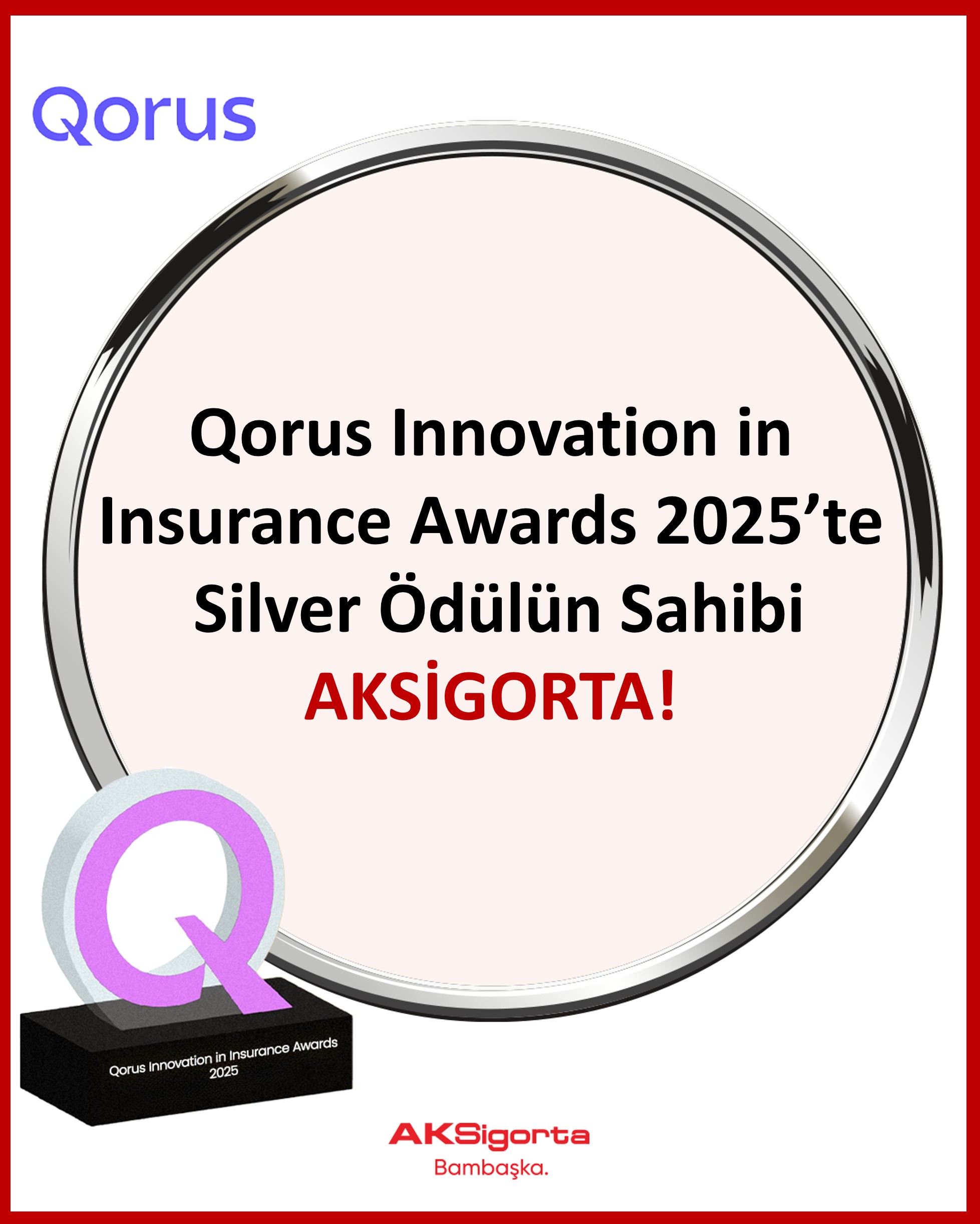 Aksigorta, Qorus Innovation in Insurance Awards 2025’te Silver Ödülün Sahibi Oldu!