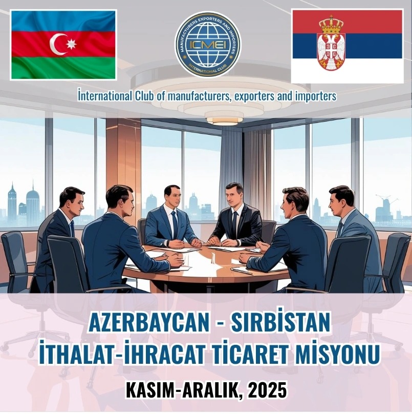 Sırbistan-Azerbaycan Ticaret Misyonu: Yeni Ufuklar, Yeni Fırsatlar